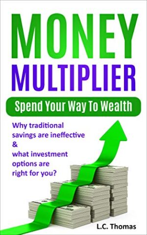 Money Multiplier: Spend Your Way to Wealth