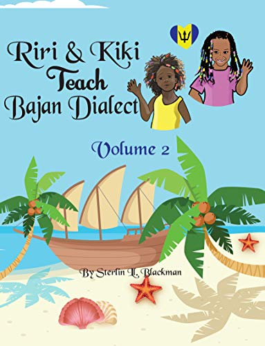 Riri & Kiki Teach Bajan Dialect: (Volume 2)