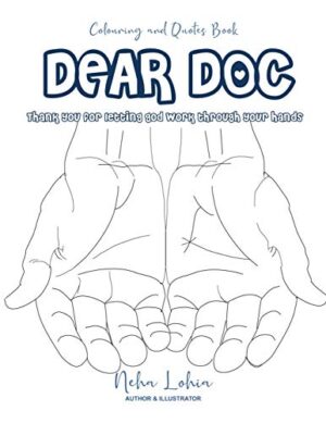 Dear Doc: Thank You For Letting God Work Through Your Hands