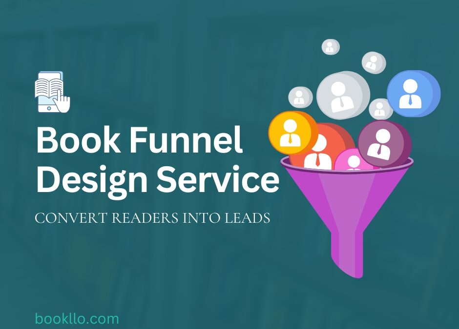 Book Funnel Design Service: Convert Readers into Leads