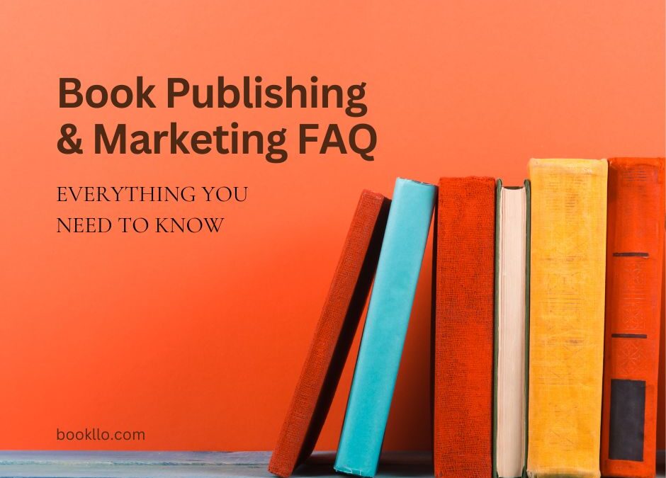 Book Publishing & Marketing FAQ: Everything You Need to Know